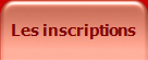 Les inscriptions
